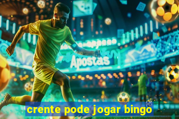 crente pode jogar bingo